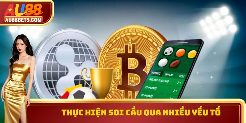 Thực hiện soi cầu qua nhiều yếu tố